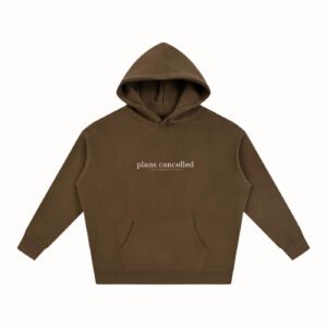 Plans Cancelled Hoodie