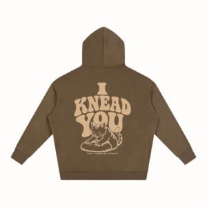 I Knead You Hoodie